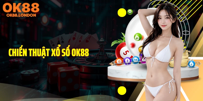 Chiến thuật xổ số OK88