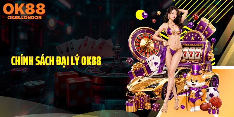 Chính sách đại lý OK88