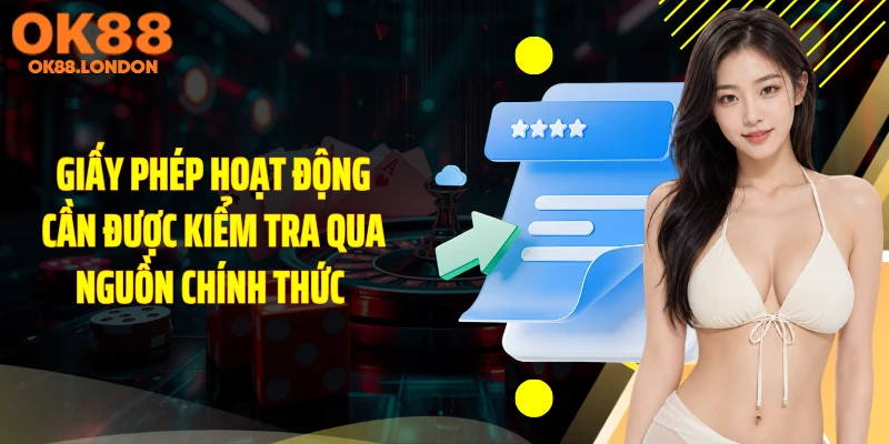 Giấy phép hoạt động cần được kiểm tra qua nguồn chính thức