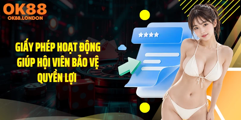 Giấy phép hoạt động giúp hội viên bảo vệ quyền lợi