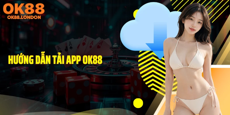 Hướng dẫn tải app OK88