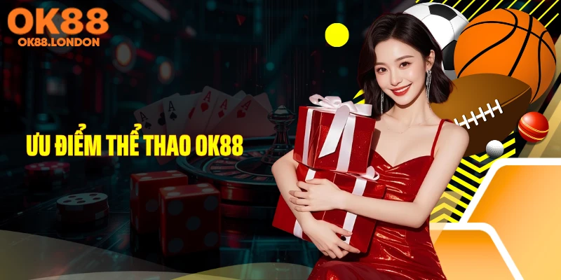 Ưu điểm thể thao OK88